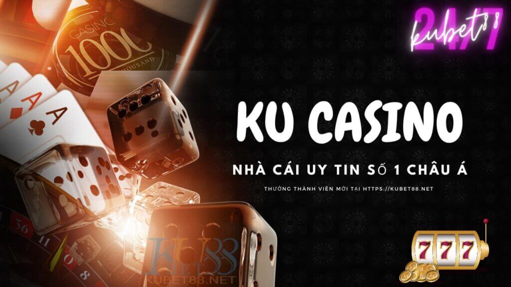KU casino Việt Nam có gì thú vị hấp dẫn nhiều người chơi?