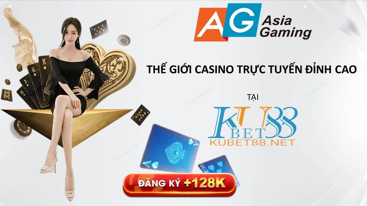 Những thông tin cần biết về sảnh AG casino Kubet