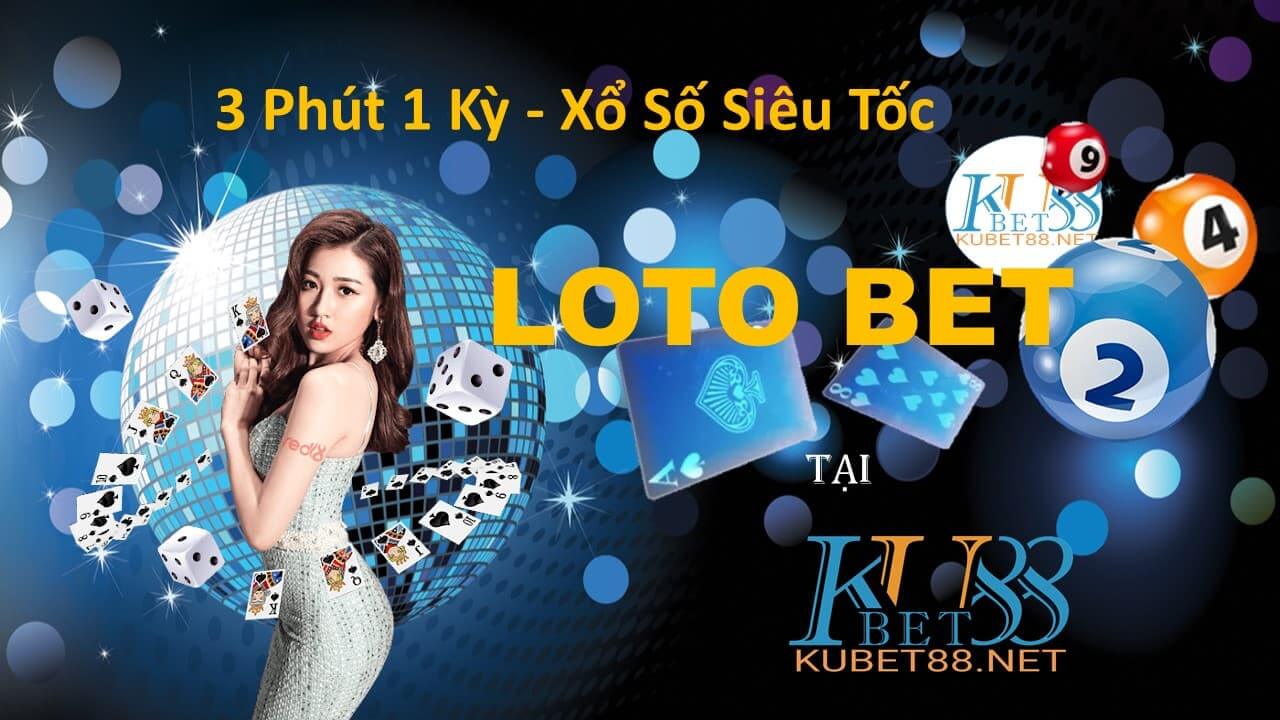 Những thông tin cần biết khi chơi Lotto Bet tại Kubet