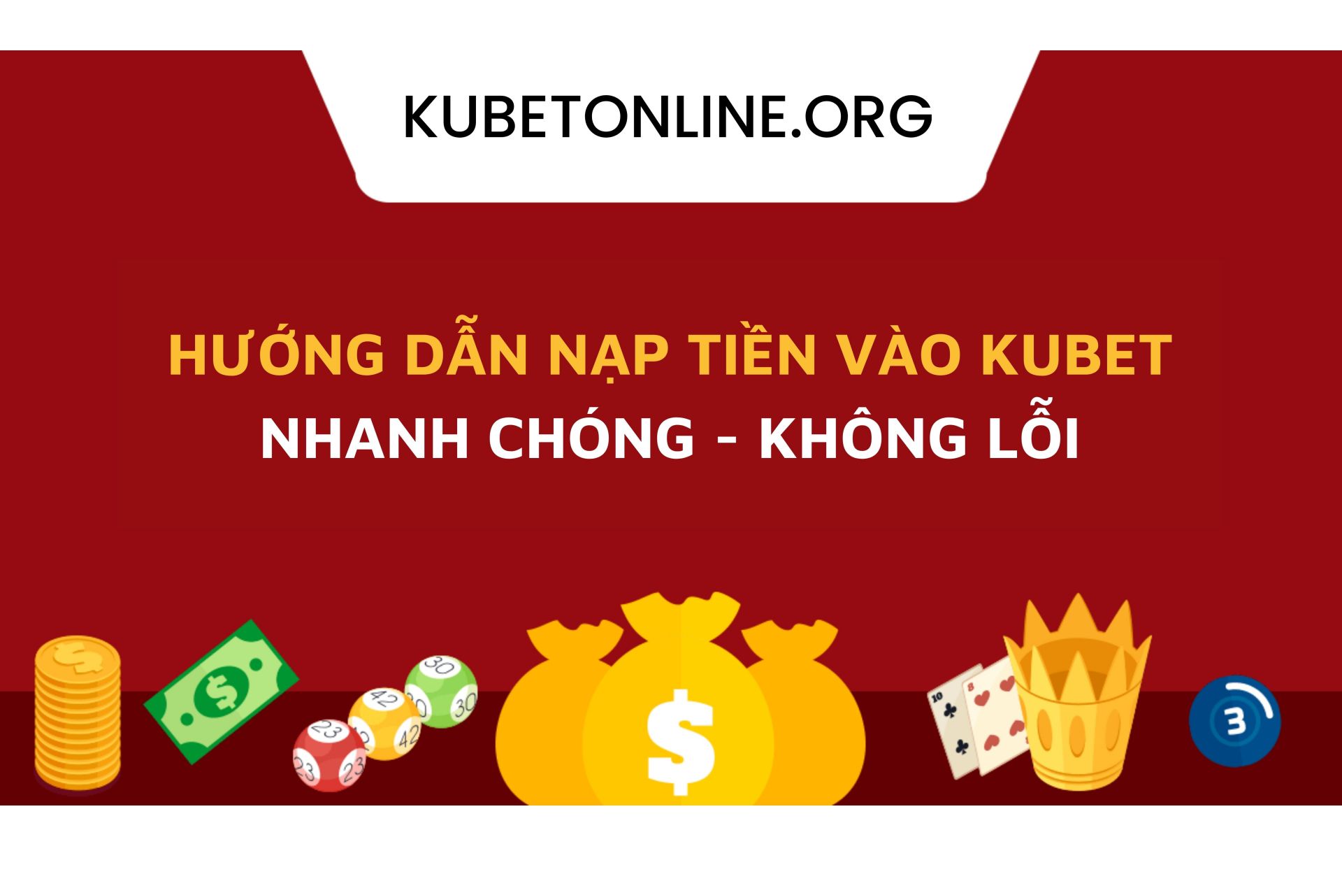 Cách nạp tiền Kubet - Ku Casino